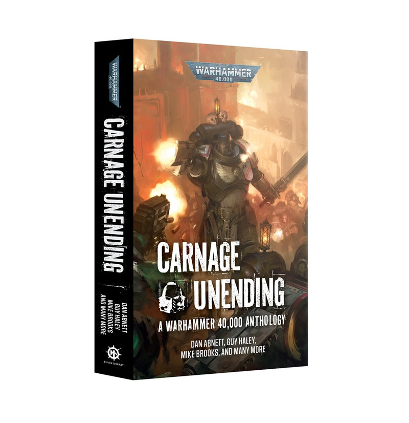 Warhammer 40,000 Carnage Unending A Warhammer 40,000 Anthology (Paperback)
